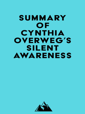 cover image of Summary of Cynthia Overweg's SILENT AWARENESS